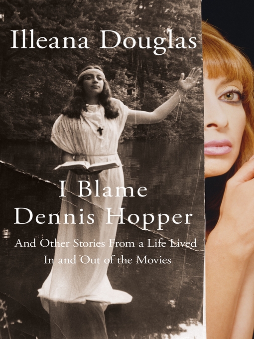 Title details for I Blame Dennis Hopper by Illeana Douglas - Wait list